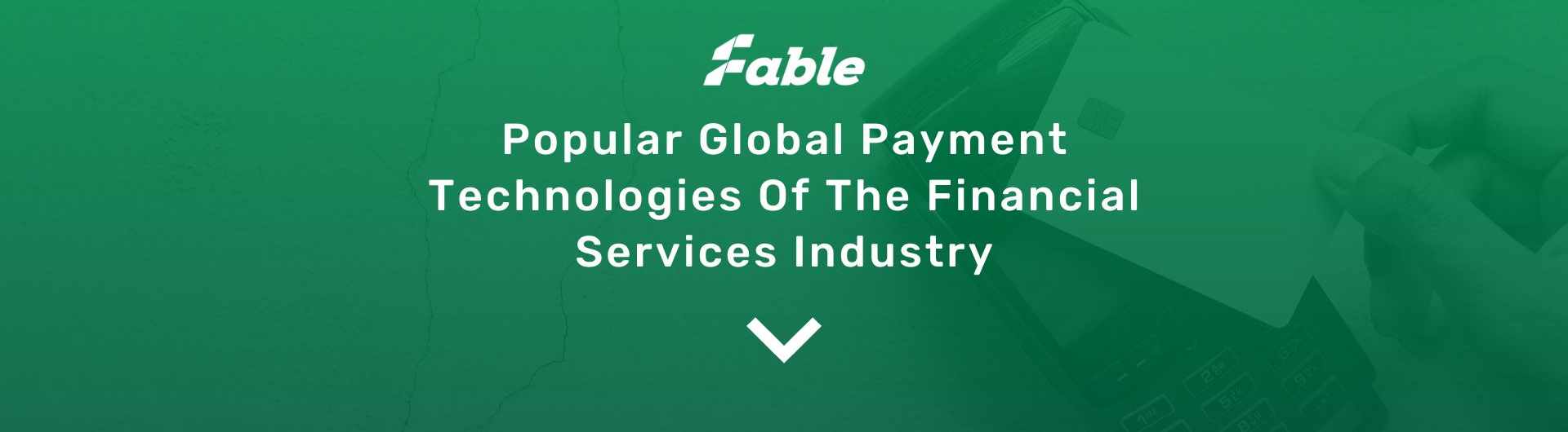 Popular Global Payment Technologies Of The Financial Services Industry